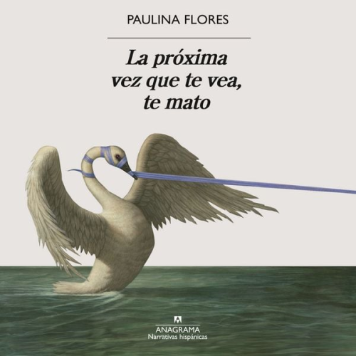 Paulina Flores - La próxima vez que te vea, te mato