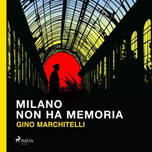 Gino Marchitelli - Milano non ha memoria: Il commissario Lorenzi indaga a Lambrate