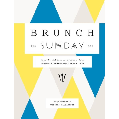 Alan Turner Terence Williamson - Brunch the Sunday Way