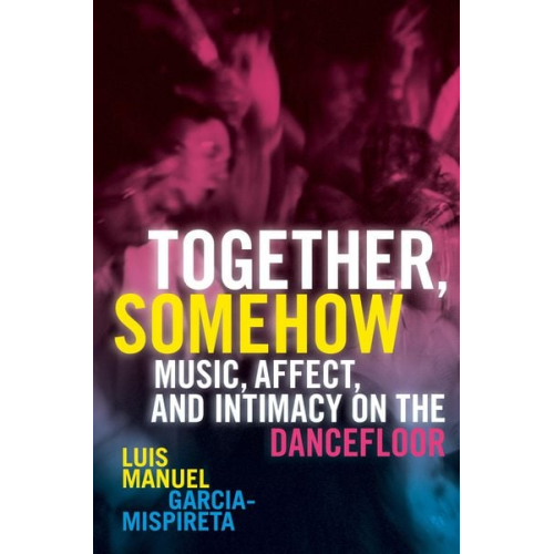 Luis Manuel Garcia-Mispireta - Together, Somehow