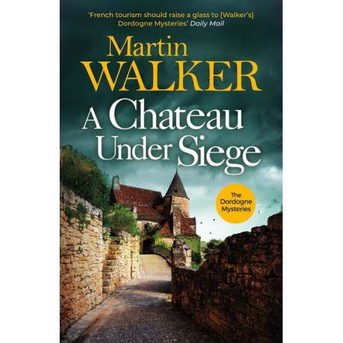 Martin Walker - A Chateau Under Siege