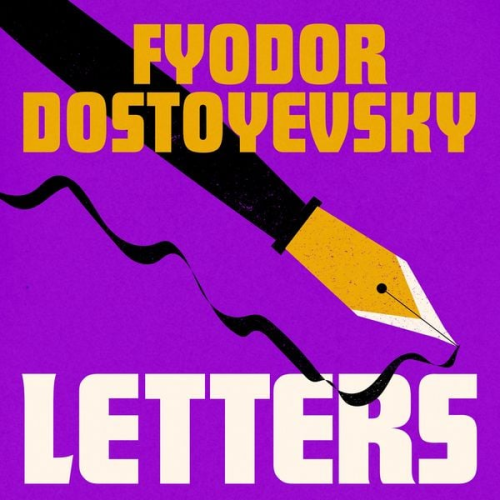 Fyodor Dostoyevsky - Letters