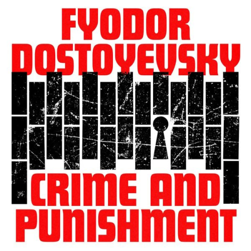 Fyodor Dostoyevsky - Crime and Punishment