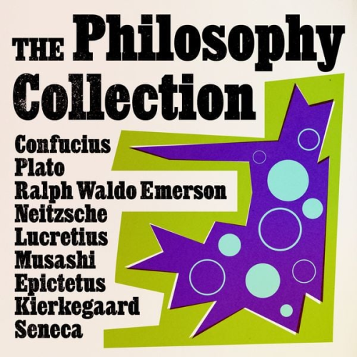 Ralph Waldo Emerson Marcus Aurelius Miyamoto Musashi Friedrich Nietzsche Sören Kierkegaard - The Philosophy Collection