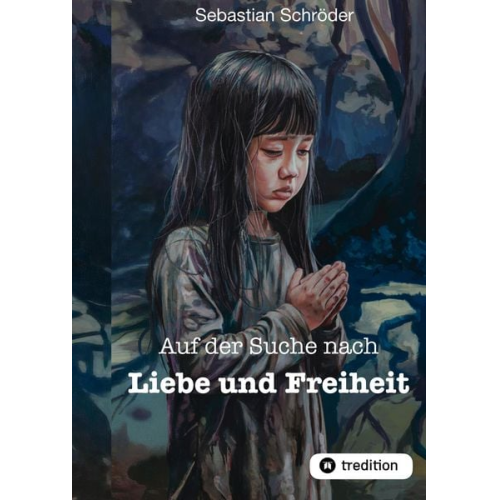 Sebastian Schröder - Auf der Suche nach Liebe und Freiheit