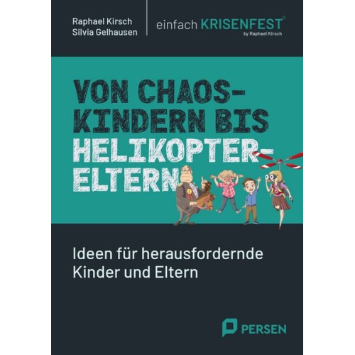 Raphael Kirsch Silvia Gelhausen - Von Chaoskindern bis Helikoptereltern