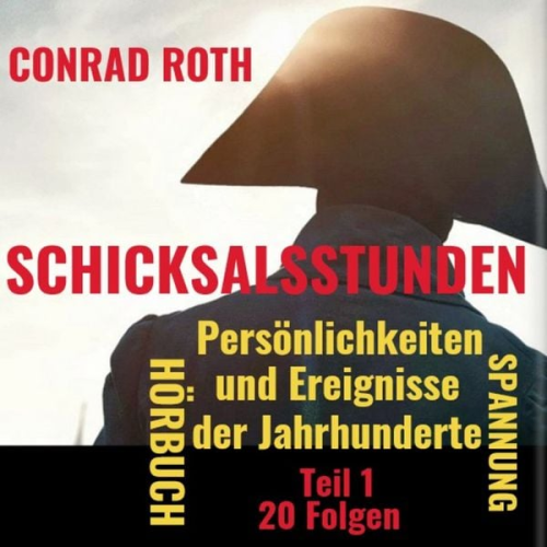 Conrad Roth - Schicksalsstunden