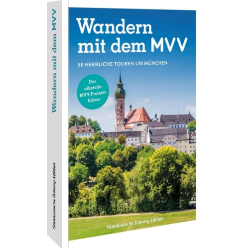 Michael Kleemann Wilfried und Lisa Bahnmüller - Der offizielle MVV-Freizeitführer Wandern mit dem MVV