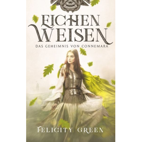 Felicity Green - Eichenweisen