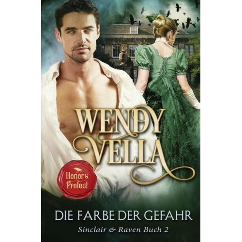 Wendy Vella - Die Farbe der Gefahr (Sinclair & Raven Buch 2)