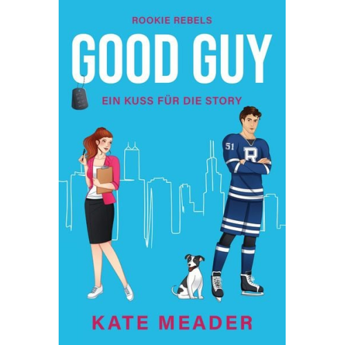 Kate Meader - Good Guy: Ein Kuss für die Story