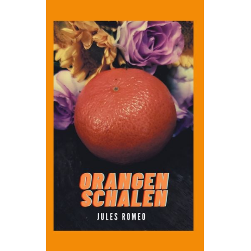 Jules Romeo - Orangenschalen