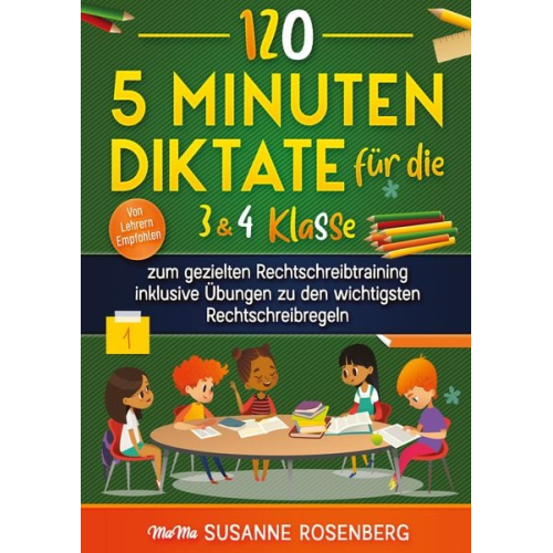 Susanne Rosenberg - 120 - 5 Minuten Diktate für die 3 & 4 Klasse