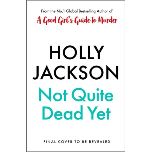 Holly Jackson - Not Quite Dead Yet