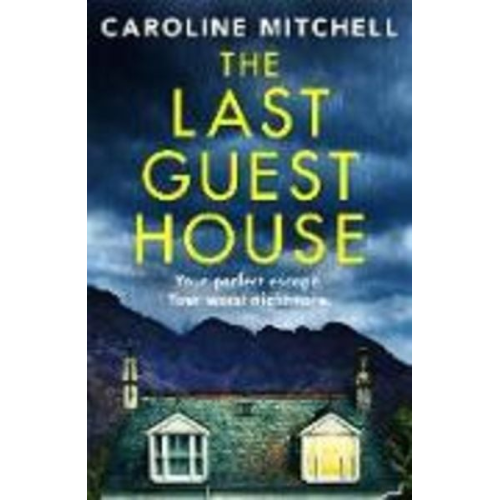 Caroline Mitchell - The Last Guest House