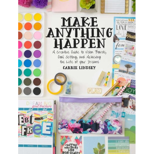 Carrie Lindsey - Make Anything Happen