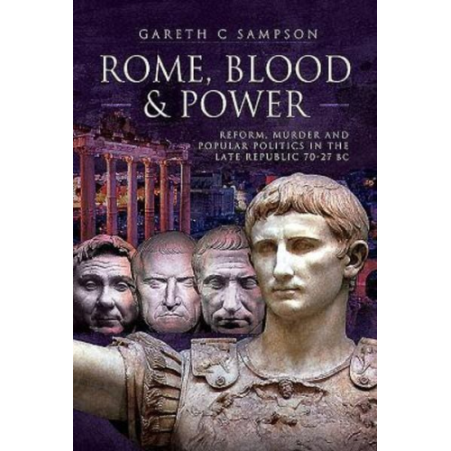 Gareth C. Sampson - Rome, Blood and Power