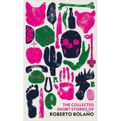 Roberto Bolano - The Collected Short Stories of Roberto Bolano