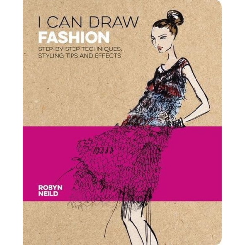 Robyn Neild - I Can Draw Fashion