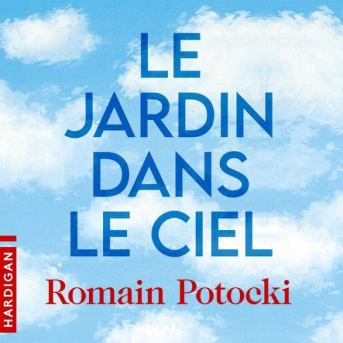 Romain Potocki - Le Jardin dans le ciel