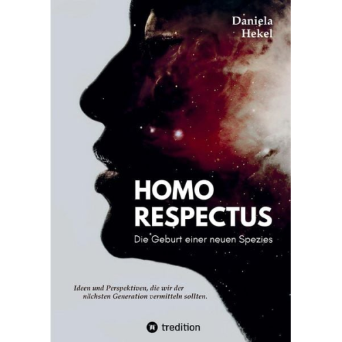 Daniela Hekel - Homo Respectus - Die Geburt einer neuen Spezies