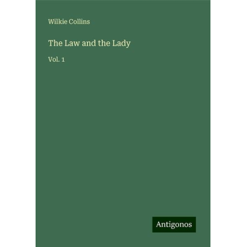 Wilkie Collins - The Law and the Lady