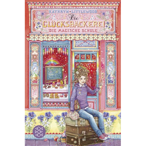 Kathryn Littlewood - Die Glücksbäckerei – Die magische Schule