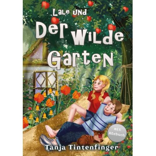 Tanja Tintenfinger - Lale und der wilde Garten - Die Abenteuer von Lale und Basti