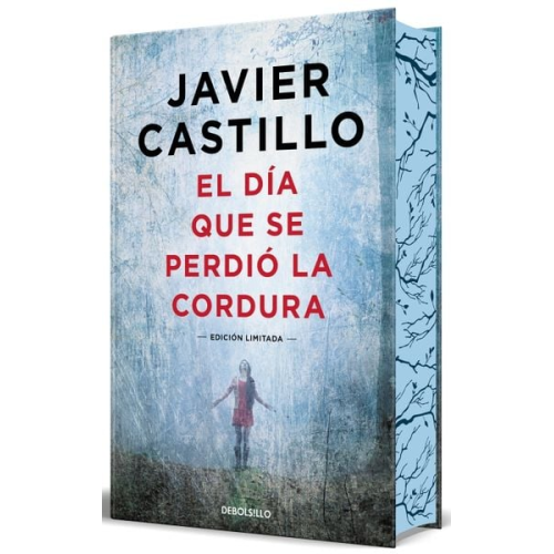 Javier Castillo - El Día Que Se Perdió La Cordura (Edición Limitada, Cantos Pintados) / The Day Sanity Was Lost (Limited Edition, Sprayed Edges)