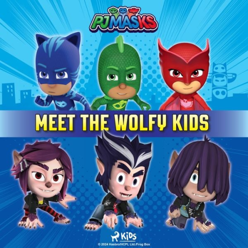 Eone - PJ Masks - Meet the Wolfy Kids