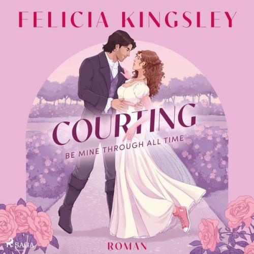 Felicia Kingsley - Courting – Be mine through all time