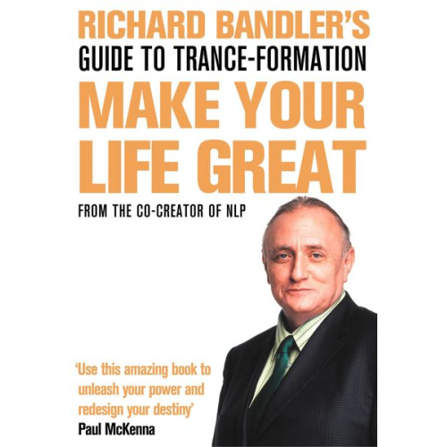 Richard Bandler - Richard Bandler's Guide to Trance-formation