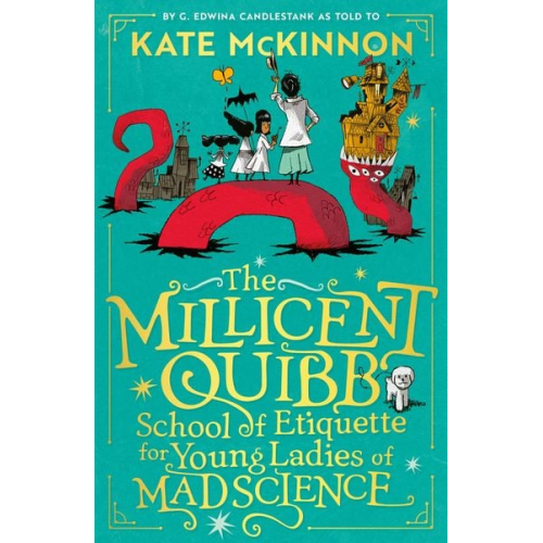 Kate McKinnon - The Millicent Quibb School of Etiquette for Young Ladies of Mad Science