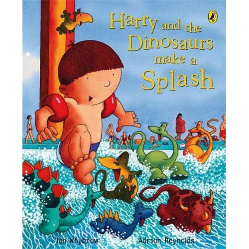 Ian Whybrow - Harry and the Dinosaurs Make a Splash