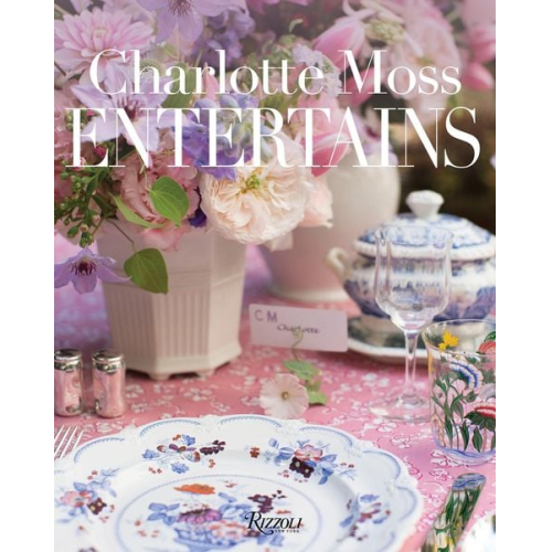 Charlotte Moss - Charlotte Moss Entertains