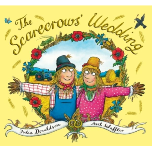 Julia Donaldson - Xhe Scarecrows' Wedding