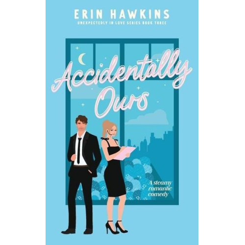 Erin Hawkins - Accidentally Ours