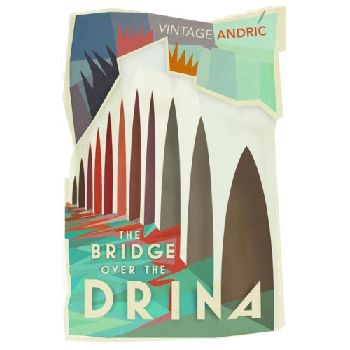 Ivo Andric - The Bridge Over the Drina