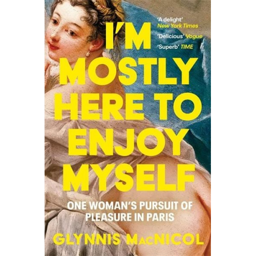 Glynnis MacNicol - I'm Mostly Here to Enjoy Myself