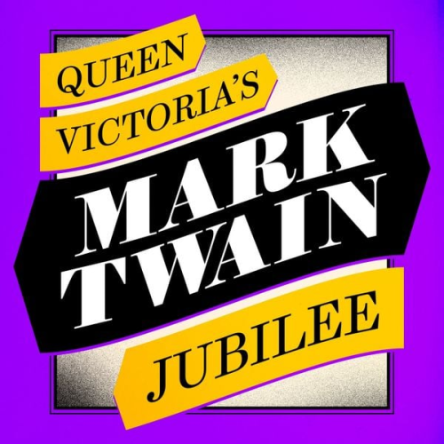 Mark Twain - Queen Victoria's Jubilee