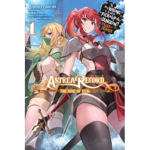 Fujino Omori - Astrea Record, Vol. 1 Is It Wrong to Try to Pick Up Girls in a Dungeon? Tales of Heroes
