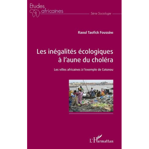 Raoul Taofick Fousséni - Les inégalités écologiques à l'aune du choléra