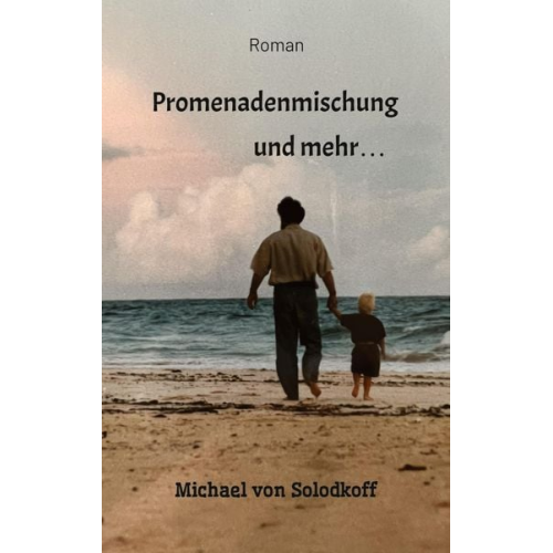 Michael Solodkoff - Promenadenmischung und mehr…