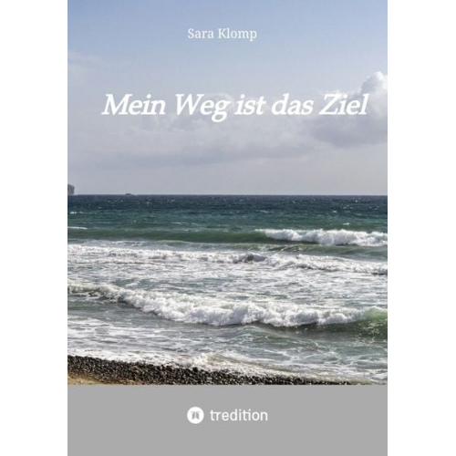 Sara Klomp - Mein Weg ist das Ziel