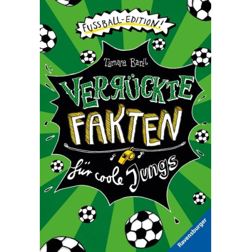 Tamara Bartl - Verrückte Fakten - Verrückte Fakten für coole Jungs. Fußball-Edition