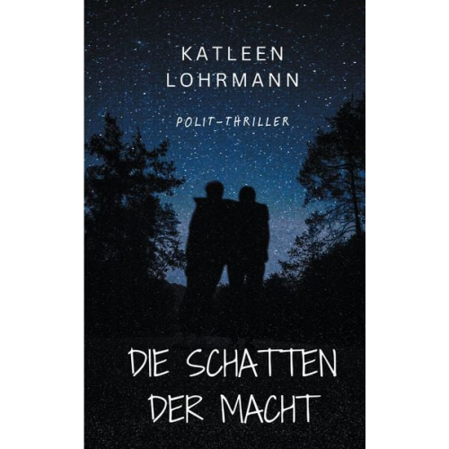 Katleen Lohrmann - Die Schatten der Macht