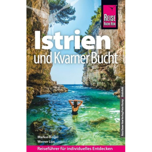 Markus Bingel Werner Lips - Reise Know-How Reiseführer Kroatien: Istrien und Kvarner Bucht