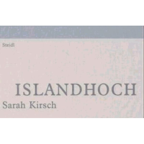 Sarah Kirsch - Islandhoch