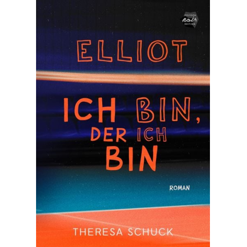 Theresa Schuck - Elliot - ich bin, der ich bin