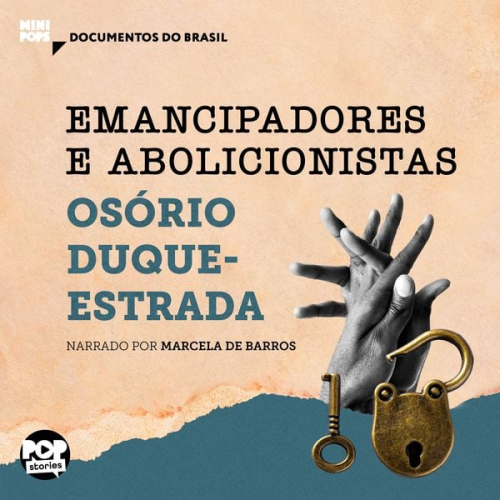 Osório Duque-Estrada - Emancipadores e Abolicionistas: Trechos selecionados de A abolição